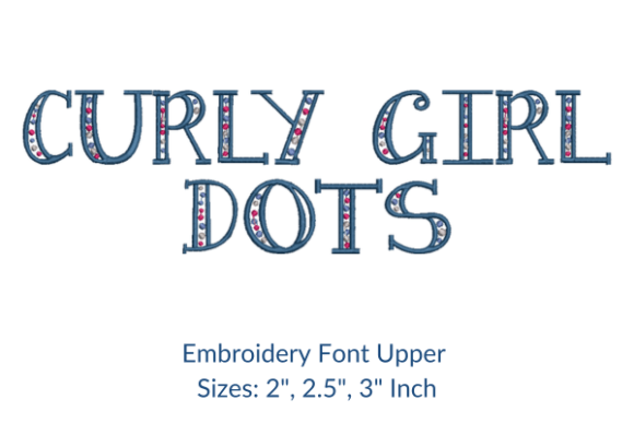 Curly Girl Dots Fonts Embroidery Design Review