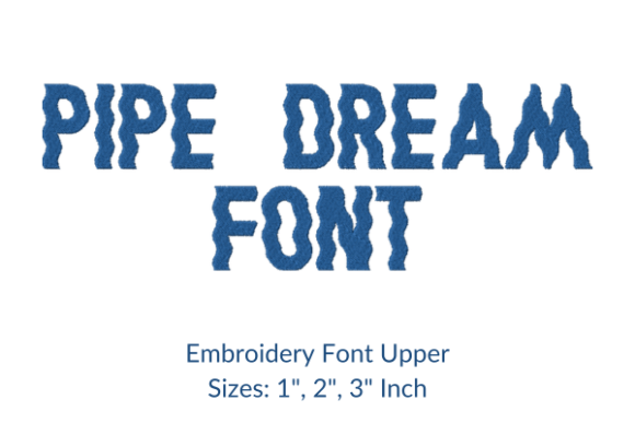 Pipe Dream Font Embroidery Design Review
