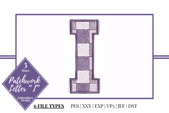Real-World Review: Patchwork Letter I for Embroidery Projects