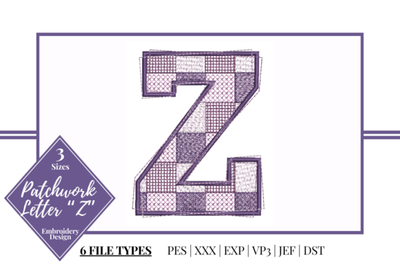 Why Patchwork Letter Z Is a Smart Pick for Your Next Embroidery Project
